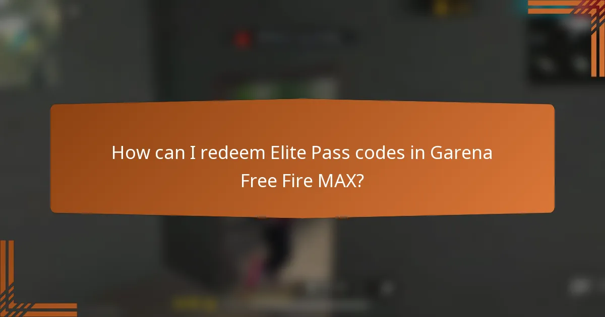 How can I redeem Elite Pass codes in Garena Free Fire MAX?