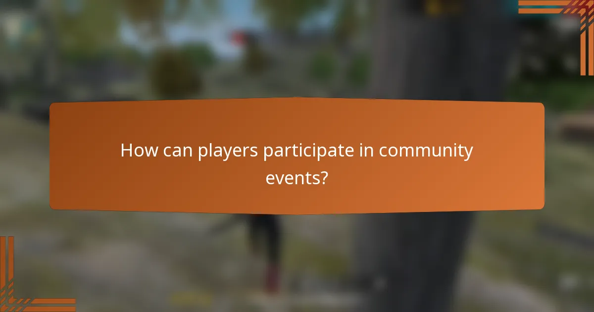 How can players participate in community events?