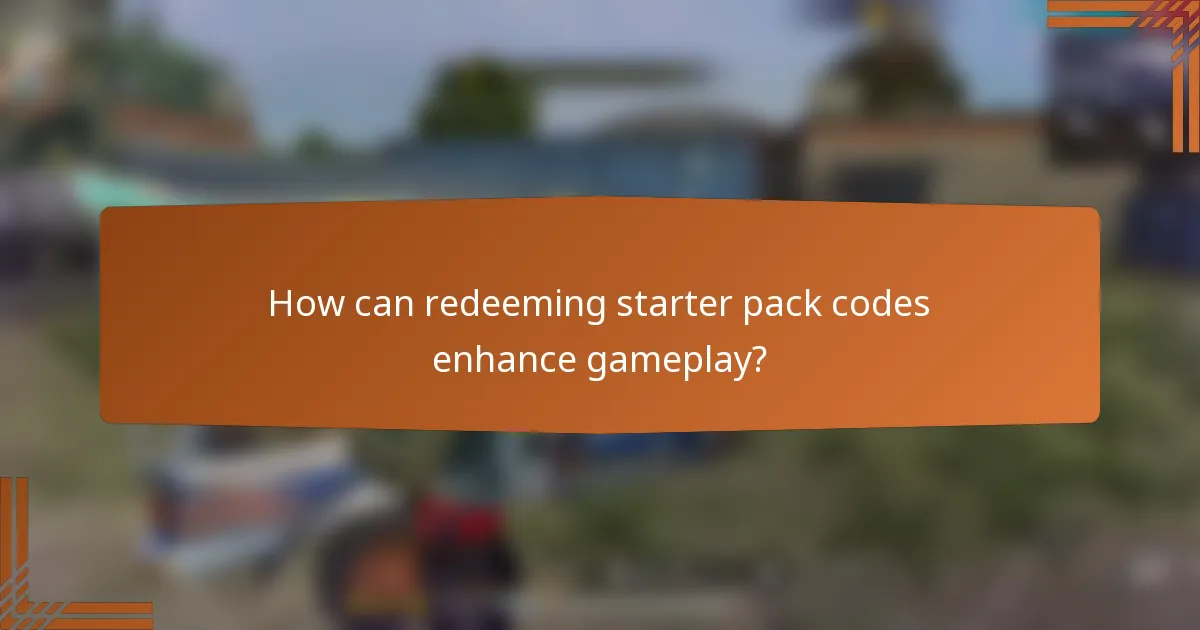 How can redeeming starter pack codes enhance gameplay?