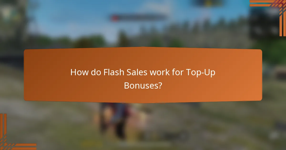 How do Flash Sales work for Top-Up Bonuses?
