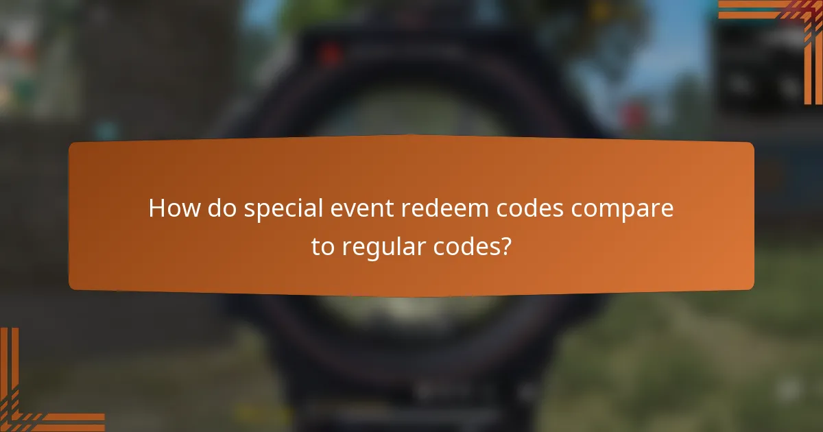How do special event redeem codes compare to regular codes?