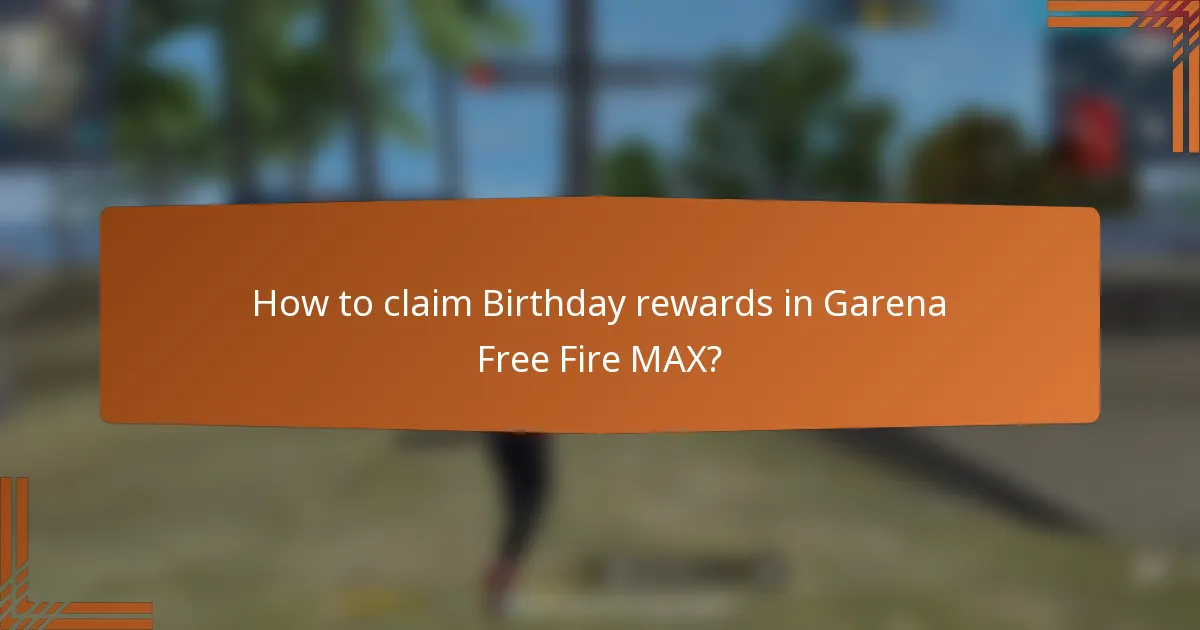 How to claim Birthday rewards in Garena Free Fire MAX?