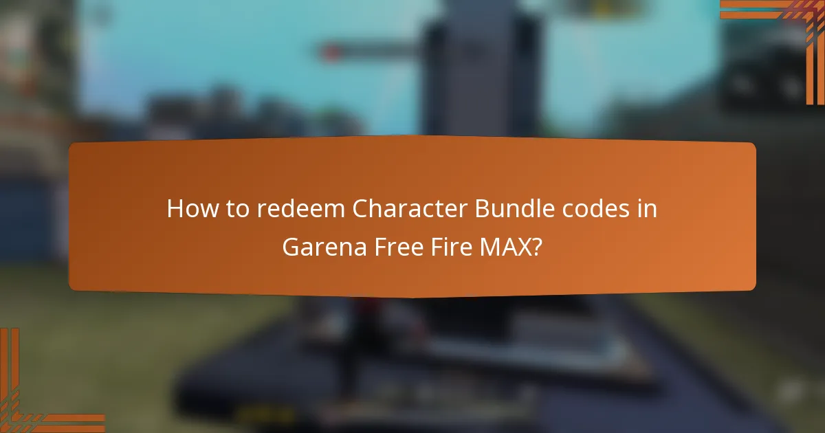 How to redeem Character Bundle codes in Garena Free Fire MAX?