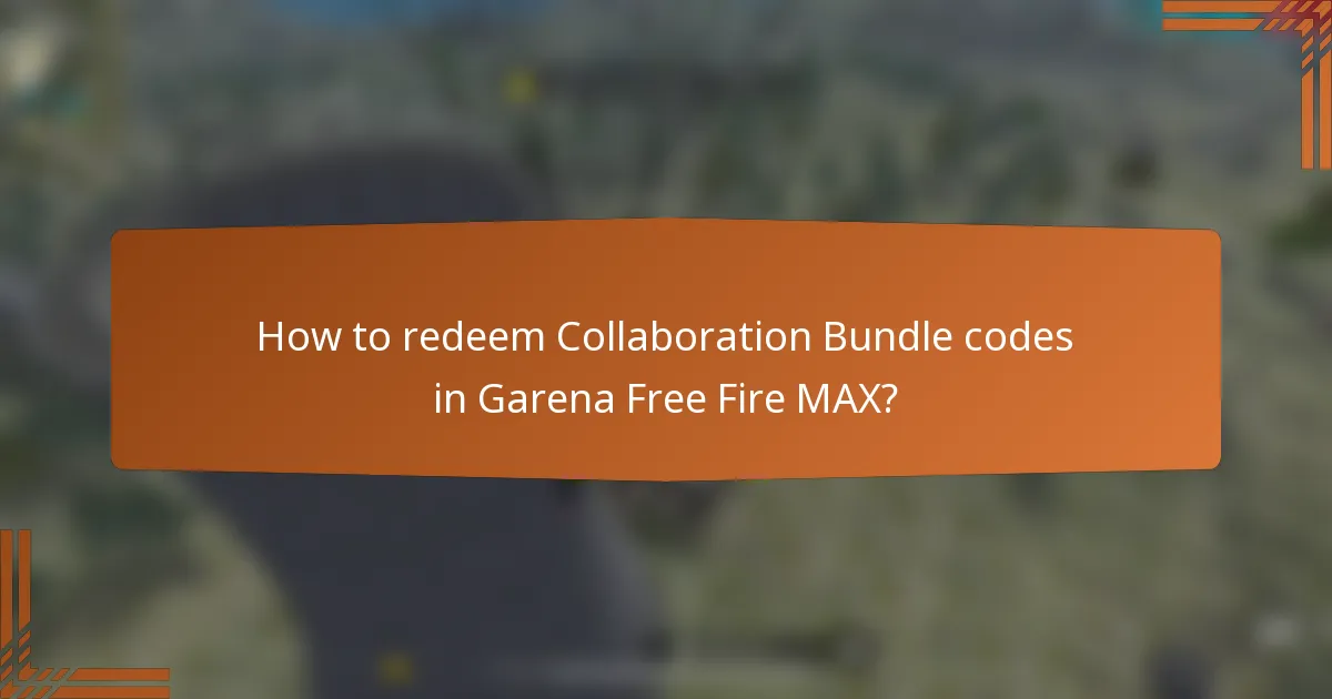 How to redeem Collaboration Bundle codes in Garena Free Fire MAX?