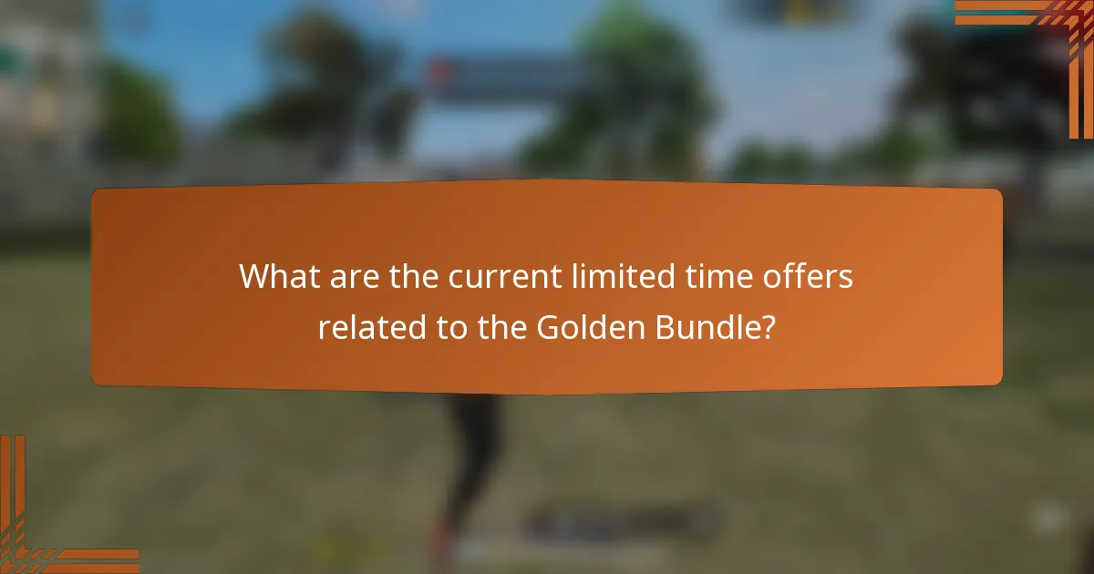 What are the current limited time offers related to the Golden Bundle?