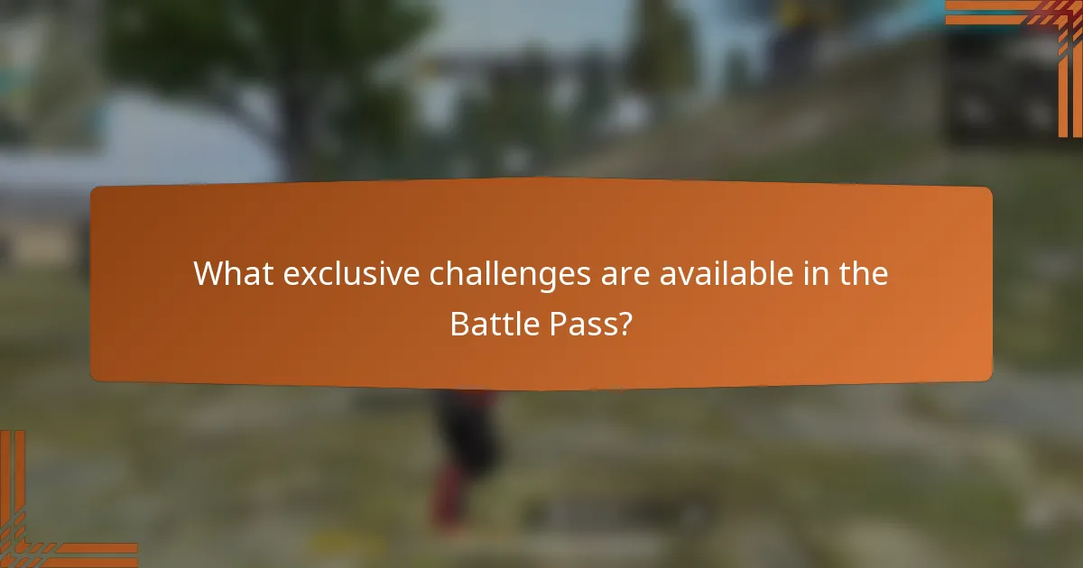 What exclusive challenges are available in the Battle Pass?