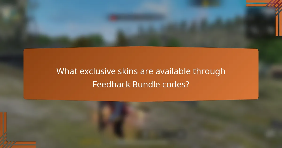 What exclusive skins are available through Feedback Bundle codes?