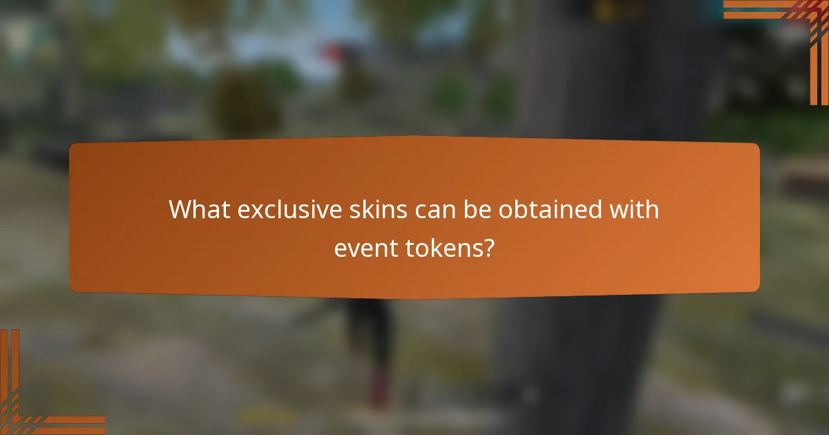 What exclusive skins can be obtained with event tokens?