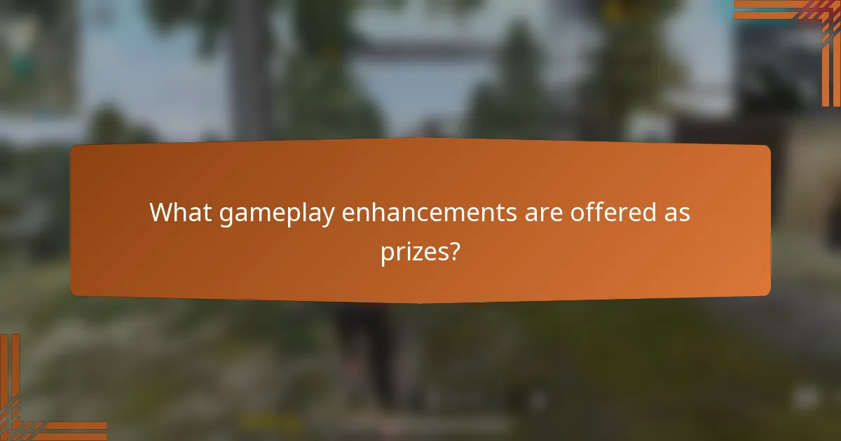 What gameplay enhancements are offered as prizes?
