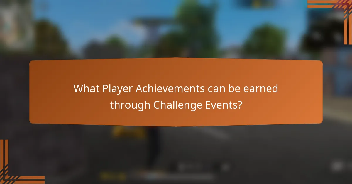 What Player Achievements can be earned through Challenge Events?