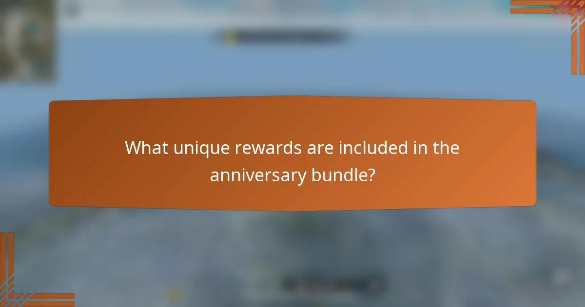 What unique rewards are included in the anniversary bundle?