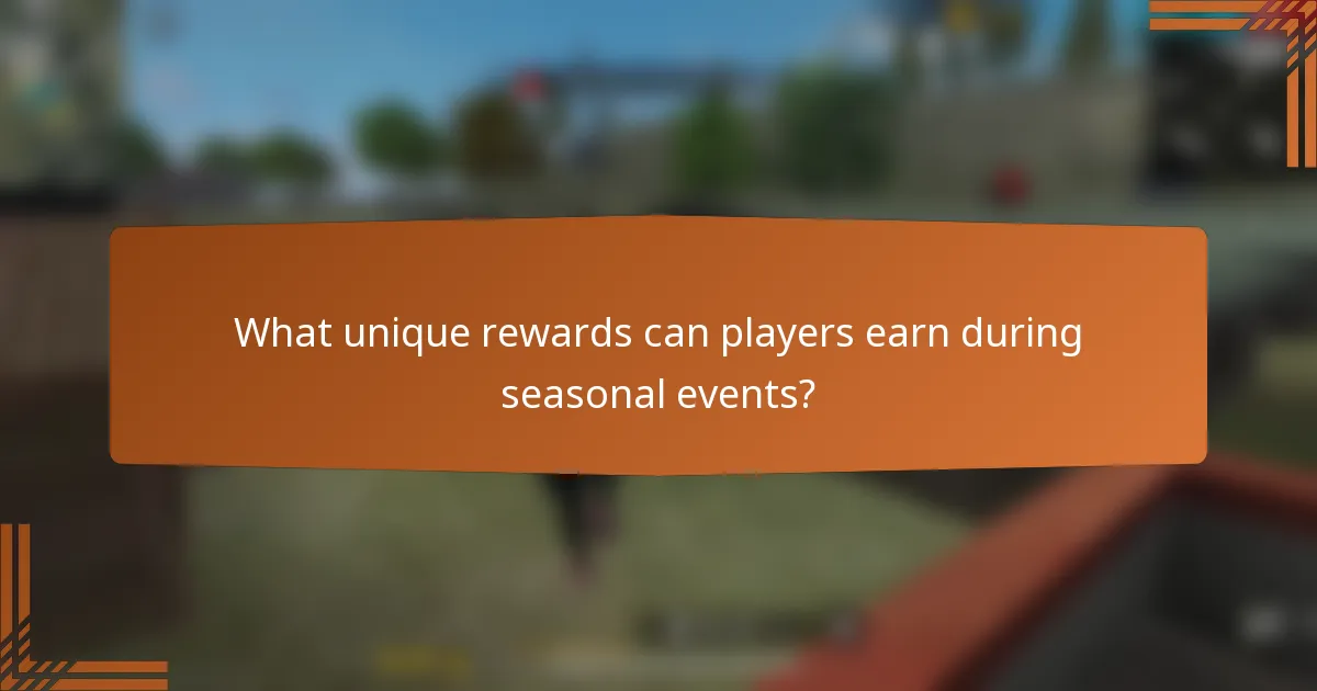 What unique rewards can players earn during seasonal events?